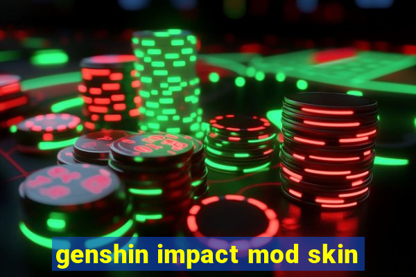 genshin impact mod skin